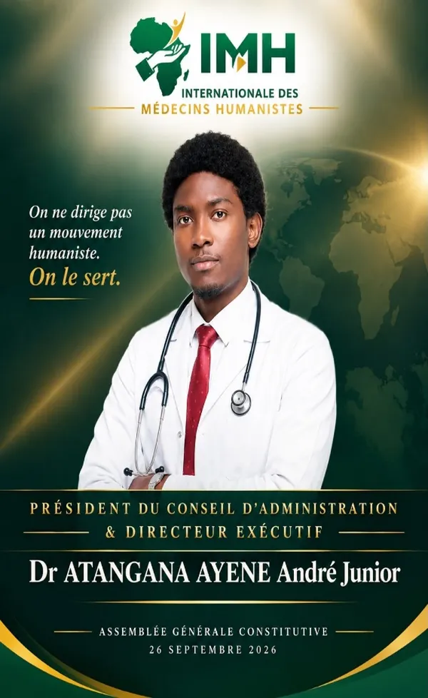 Affiche : Dr Atangana Ayene André Junior, Président du Conseil d'Administration